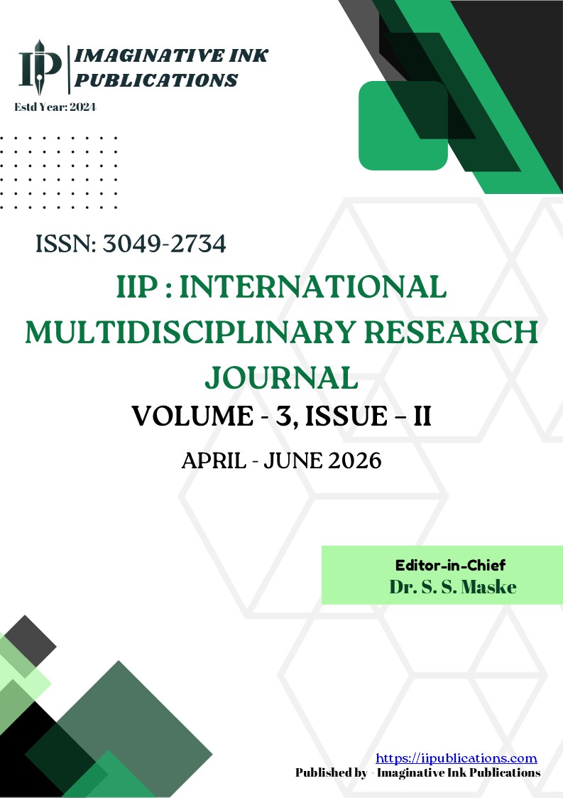 					View Vol. 3 No. Issue - II (April-June) (2026): IIP : International Multidisciplinary Research Journal
				